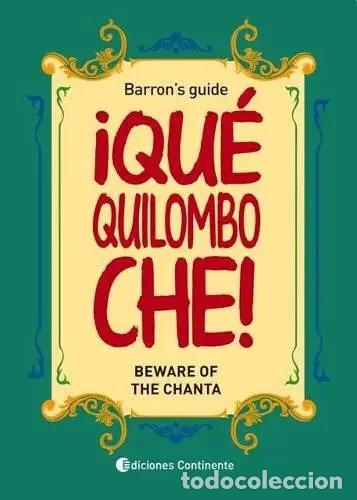 Libri di seconda mano: QUE QUILOMBO CHE! : BEWARE OF THE CHANTA . BARRONS GUIDE - BARRON , NESTOR