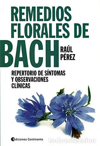 Libri di seconda mano: REMEDIOS FLORALES DE BACH : REPERTORIO DE SINTOMAS Y OBSERVACIONES - PEREZ , RAUL