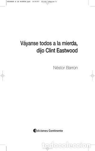 Libri di seconda mano: VAYANSE TODOS A LA MIERDA , DIJO CLINT EASTWOOD - BARRON , NESTOR