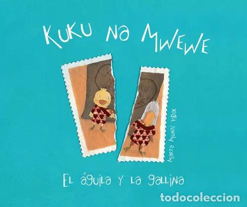 B&uuml;cher: KUKU NA MWEWE . EL AGUILA Y LA GALLINA - MUNTE VIDAL , MARTA