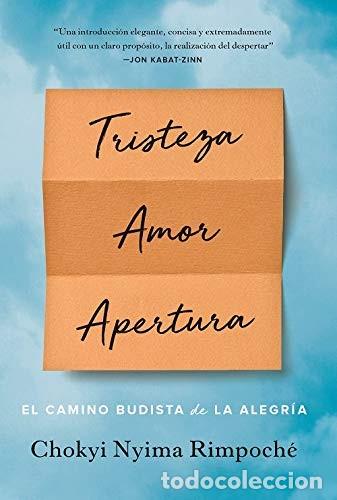 Libros: TRISTEZA , AMOR , APERTURA - NYIMA , CHOKYI RIMPOCHE