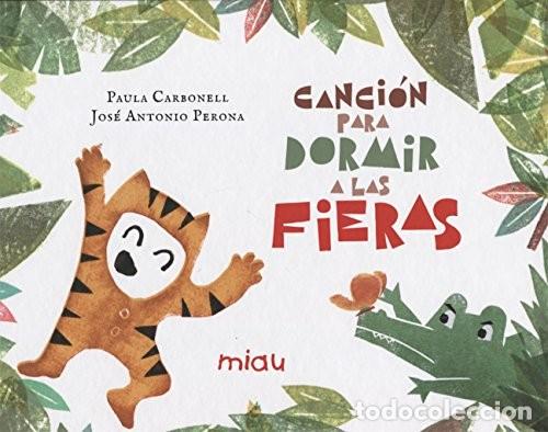B&uuml;cher: CANCION PARA DORMIR A LAS FIERAS + QR - CARBONELL , PAULA