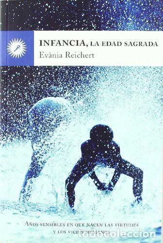 B&uuml;cher: INFANCIA , LA EDAD SAGRADA - REICHERT , EVANIA