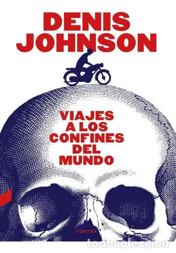 Libros: VIAJES A LOS CONFINES DEL MUNDO - JOHNSON , DENIS - Foto 1