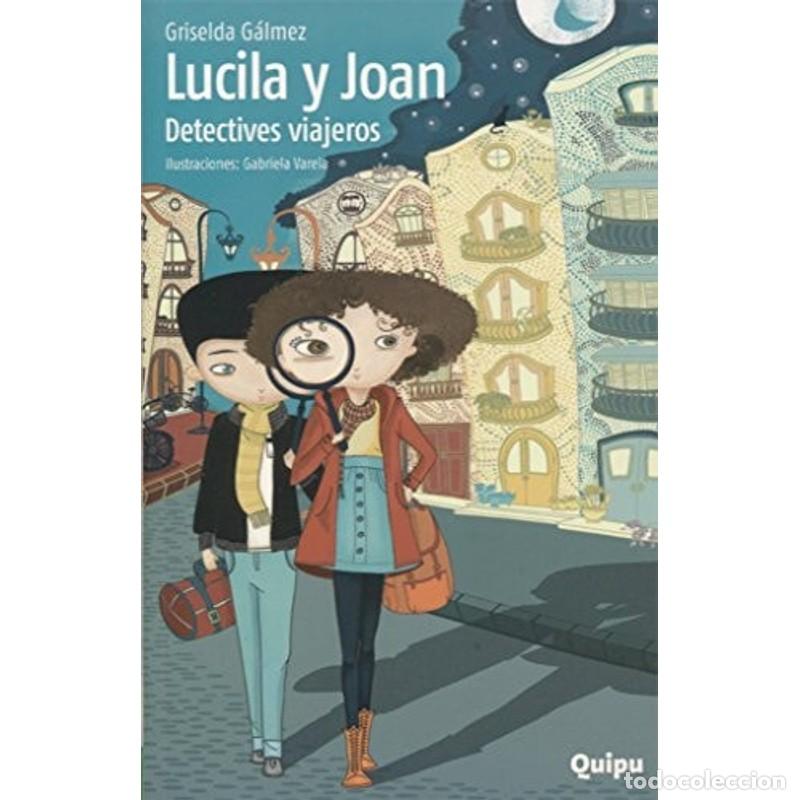 books: LUCILA Y JOAN, DETECTIVES VIAJEROS - Griselda G&aacute;lmez