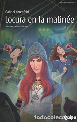 Libros: LOCURA EN LA MATINEE - Gabriel Korenfeld
