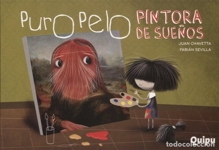 Libros: PURO PELO- PINTORA DE SUE&Ntilde;OS - Fabi&aacute;n Sevilla - Foto 1