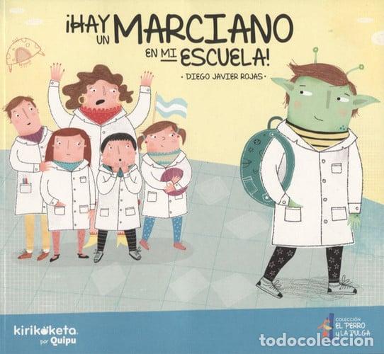 B&uuml;cher: &iexcl;HAY UN MARCIANO EN MI ESCUELA! - Diego Javier Rojas