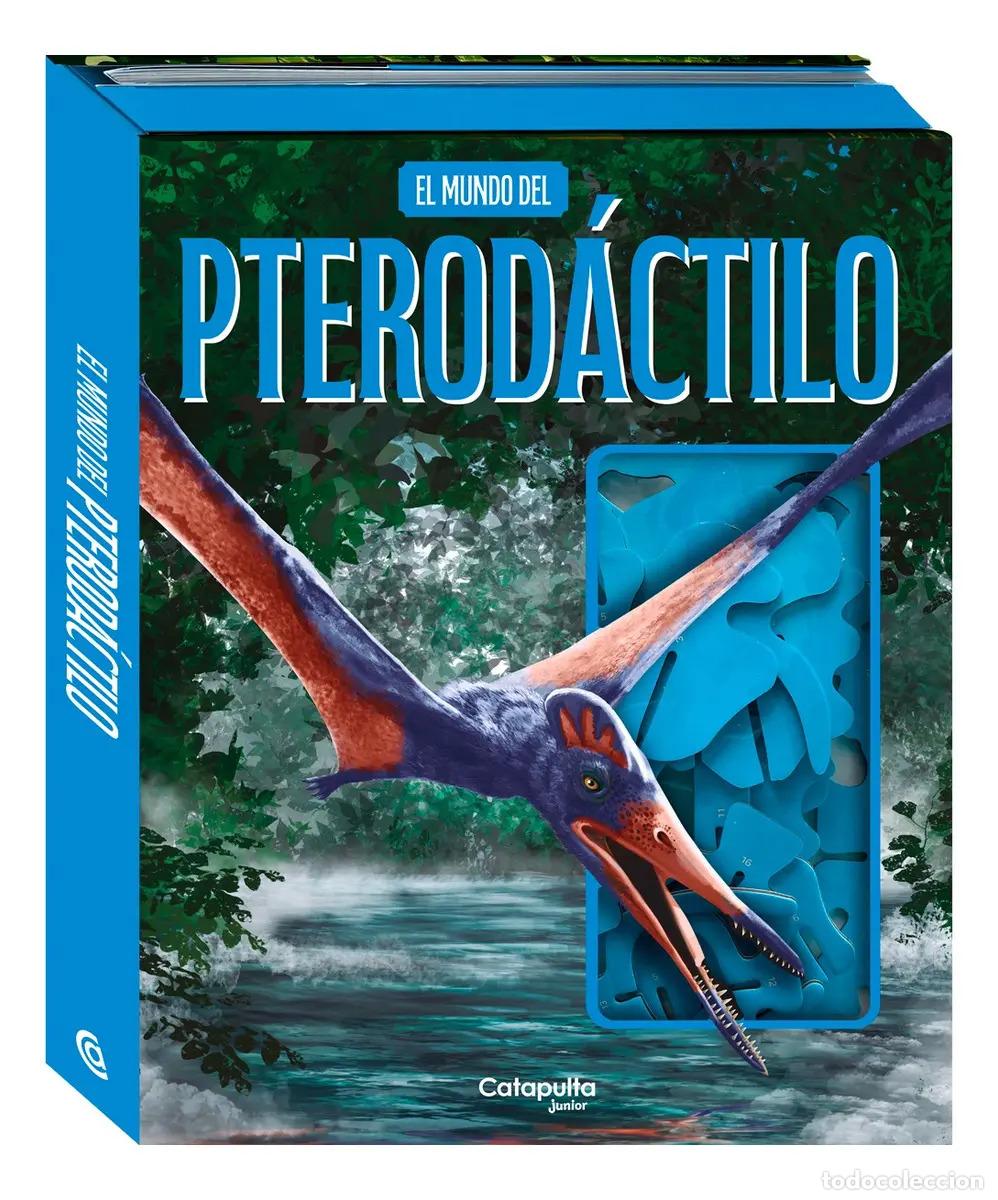 B&uuml;cher: El mundo del pterod&aacute;ctilo - Los editores de Catapulta
