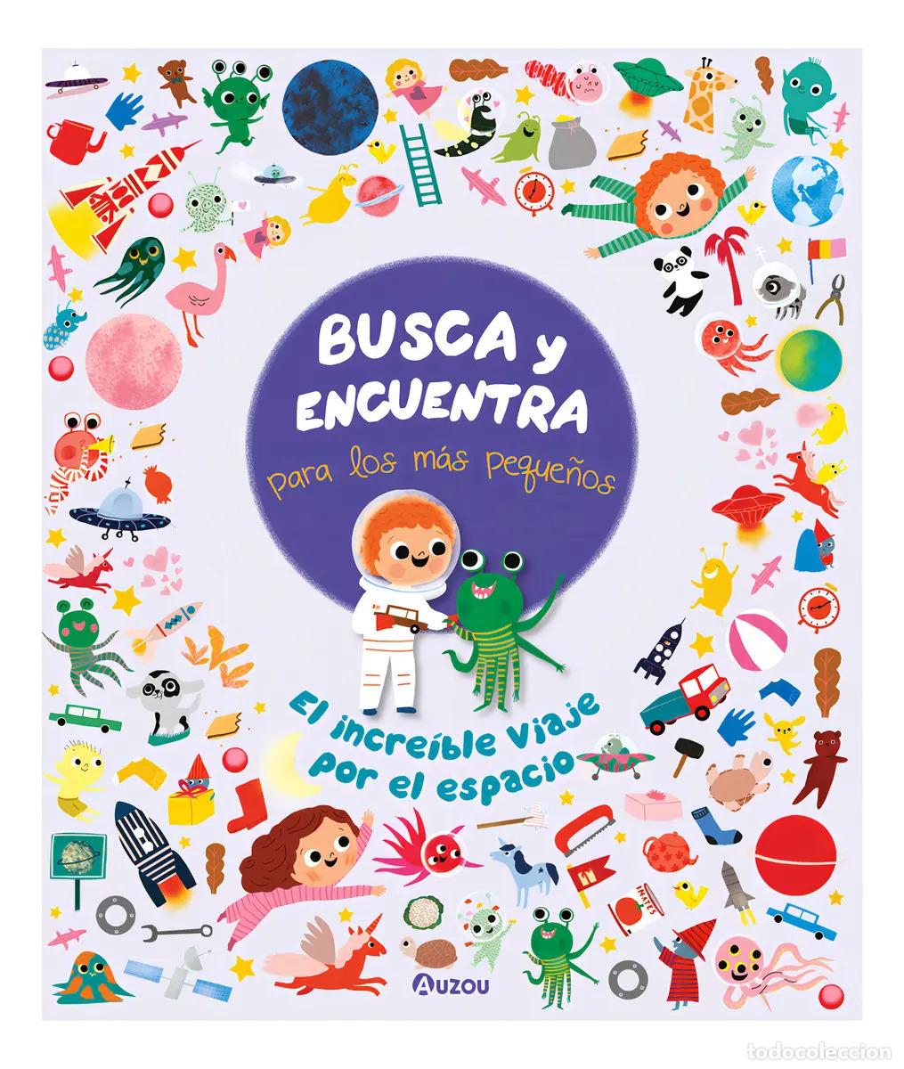 Libri di seconda mano: Busca y encuentra para los m&aacute;s peque&ntilde;os: El incre&iacute;ble viaje por el espacio - Los editores de Auzou