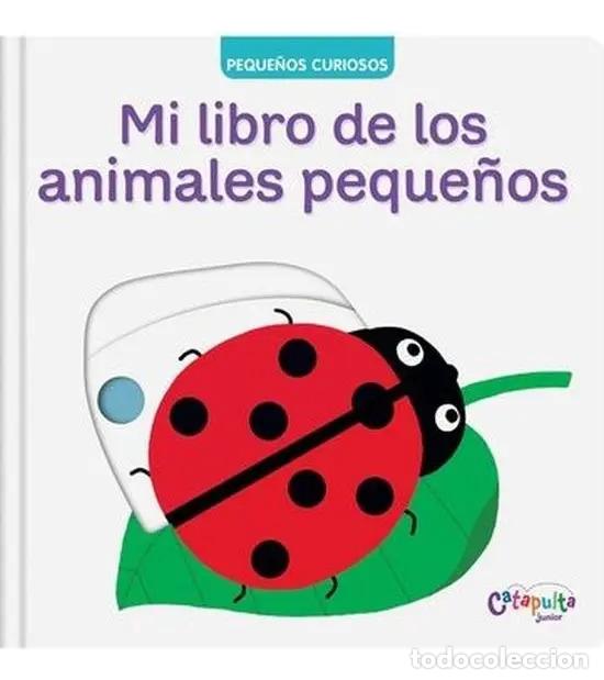 Libros: Peque&ntilde;os curiosos: Mi libro de los animales peque&ntilde;os - Nathalie Choux