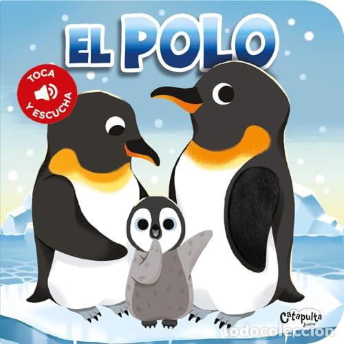 B&uuml;cher: Toca y escucha: El polo - Los editores de Catapulta
