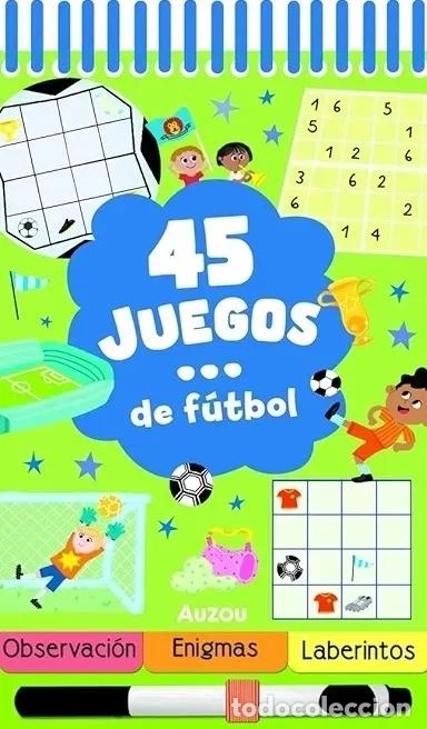 B&uuml;cher: 45 juegos &iexcl;de f&uacute;tbol! - Los editores de Auzou
