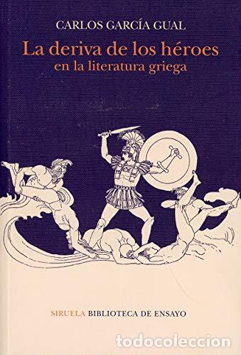 books: DERIVA DE LOS HEROES - CARLOS GARCIA GUAL