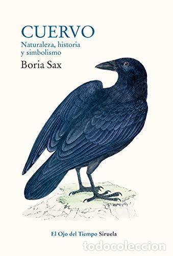 B&uuml;cher: CUERVO NATURALEZA HISTORIA Y SIMBOLISMO - BORIA SAX