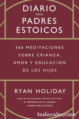 books: DIARIO PARA PADRES ESTOICOS - RYAN HOLIDAY