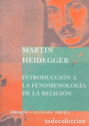 Livres: INTRODUCCION A LA FENOMENOLOGIA DE LA RELIGION - MARTIN HEIDEGGER