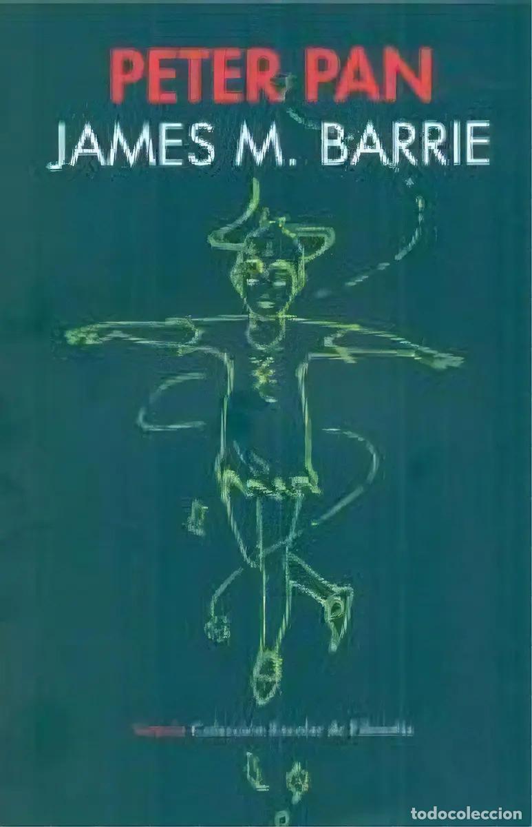 Libri di seconda mano: *F PETER PAN O EL NI&yen;O QUE NO QUERIA CRECER - JAMES BARRIE