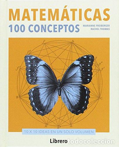 Livres: MATEMATICAS 100 CONCEPTOS - FREIBERGER, THOMAS y otros