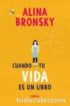 Libri di seconda mano: CUANDO TU VIDA ES UN LIBRO - ALINA BRONSKY
