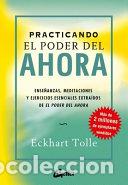 Libros: ** PRACTICANDO EL PODER DEL AHORA - ECKHART TOLLE