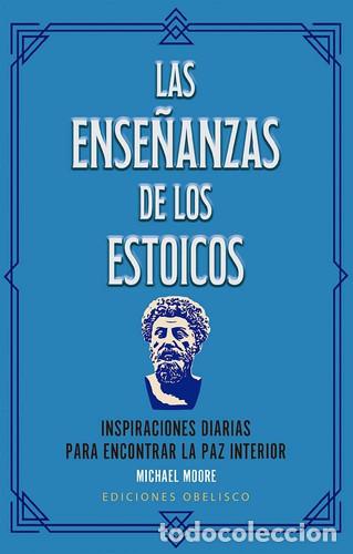 B&uuml;cher: ENSE&Ntilde;ANZAS DE LOS ESTOICOS LAS (LIBRO+CARTAS) - MICHAEL MOORE