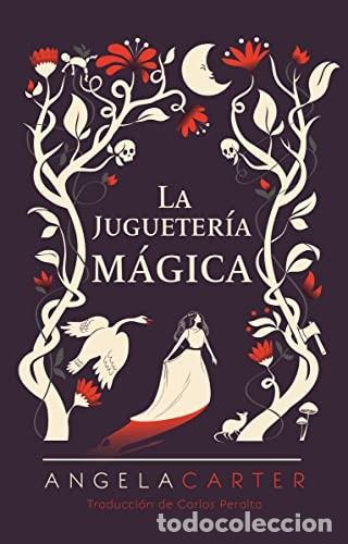 Libros: ** JUGUETER&Iacute;A M&Aacute;GICA LA - ANGELA CARTER - Foto 1