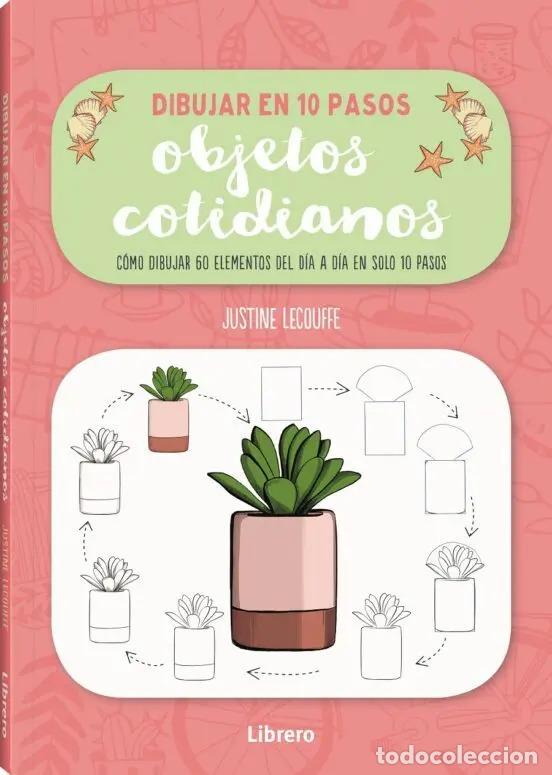 Libri di seconda mano: DIBUJAR OBJETOS COTIDIANOS EN 10 PASOS - JUSTINE LECOUFFE