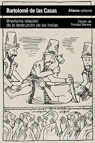 B&uuml;cher: ** BREVISIMA RELACION DE LA DESTRUICION DE LAS INDIAS - BARTOLOM&Eacute; DE LAS CASAS
