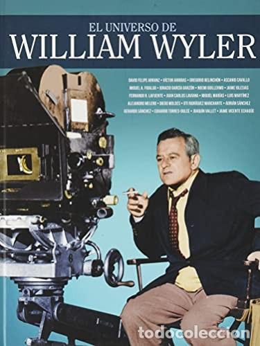 Libros: UNIVERSO DE WILLIAM WYLER EL - VV. AA.