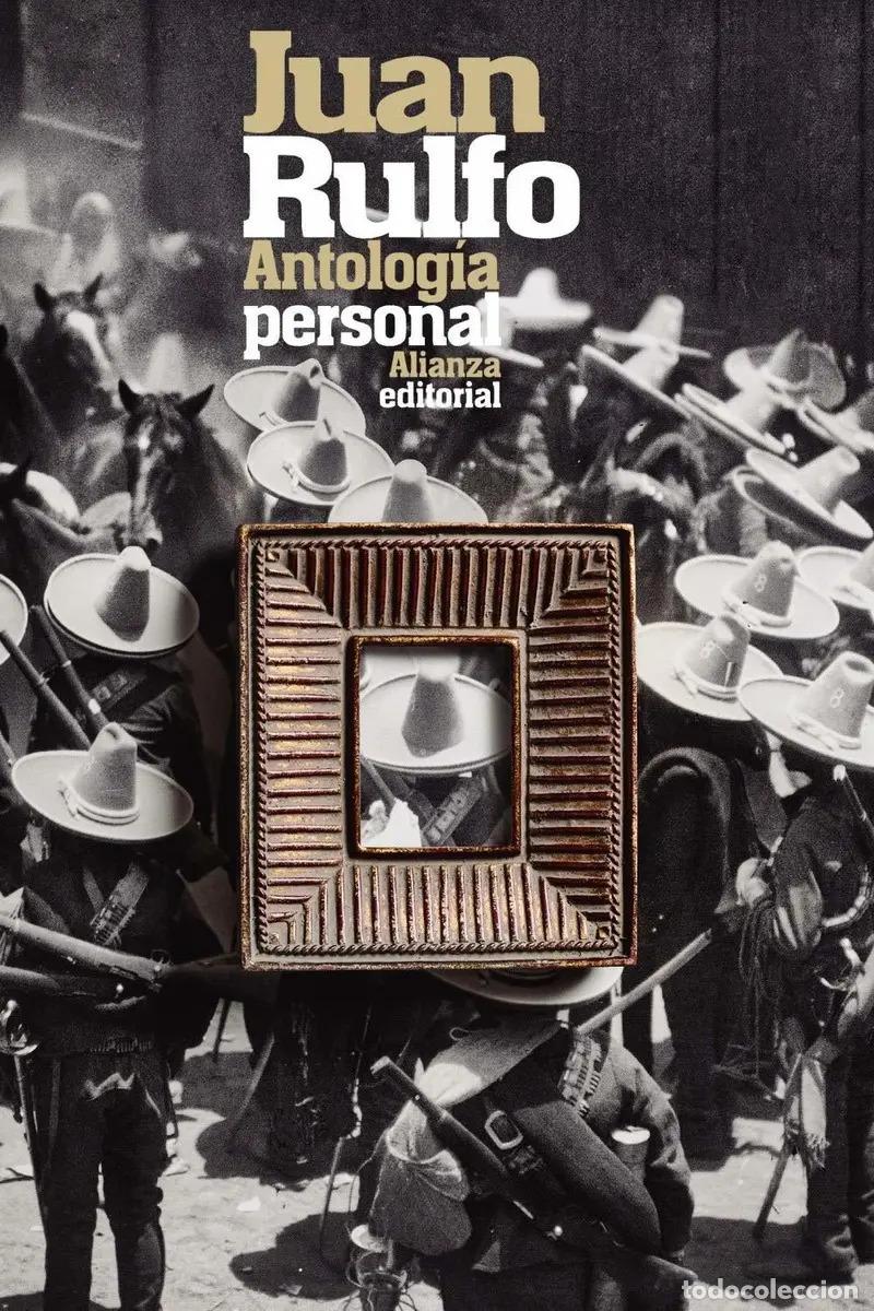 books: ANTOLOGIA PERSONAL RULFO - JUAN RULFO