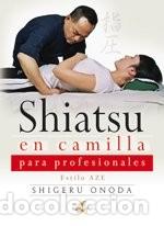 Libros: SHIATSU EN CAMILLA ( CON DVD ) - SHIGERU ONODA - Foto 1