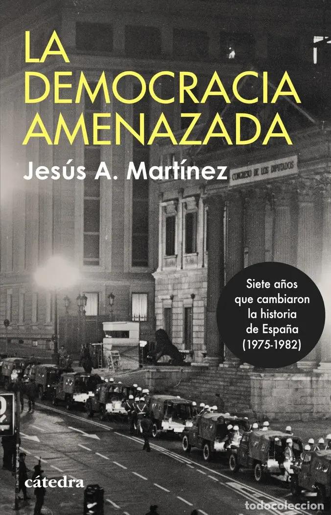 B&uuml;cher: DEMOCRACIA AMENAZADA LA - JES&Uacute;S A. MART&Iacute;NEZ