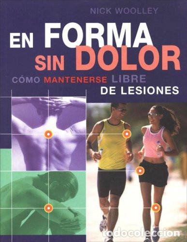 En Forma Sin Dolor Como Mantenerse Libre De Lesiones D88