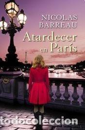 Libri di seconda mano: Atardecer En Par&iacute;s, De Nicolas Barreau X191