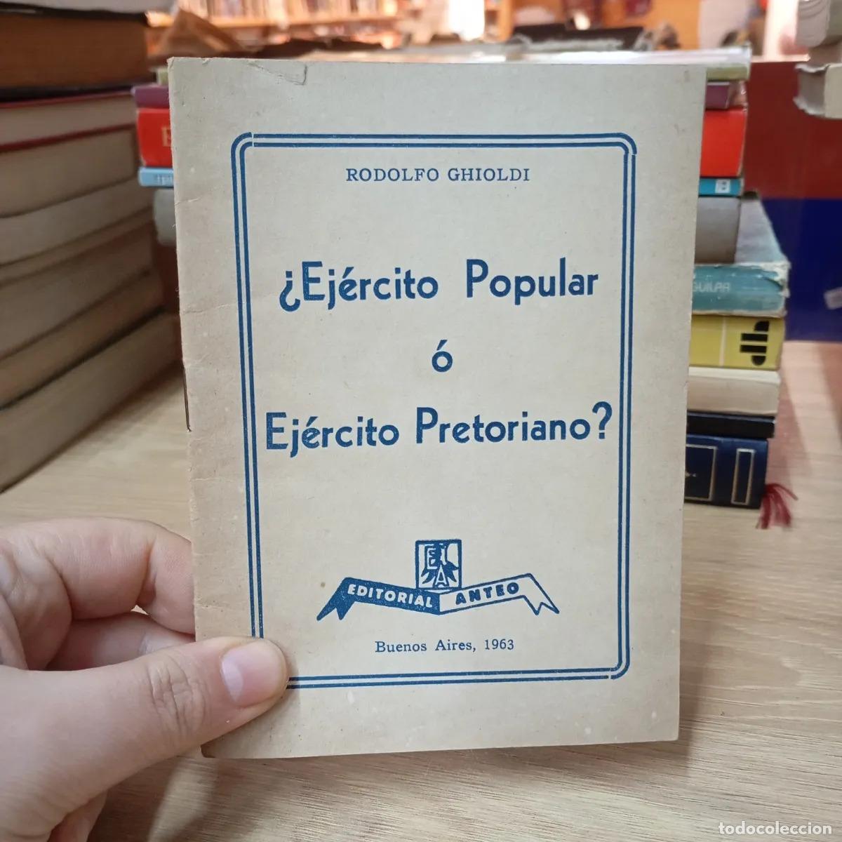 Libri di seconda mano: &iquest;Ej&eacute;rcito popular o ej&eacute;rcito pretoriano? - Rodolfo Ghioldi