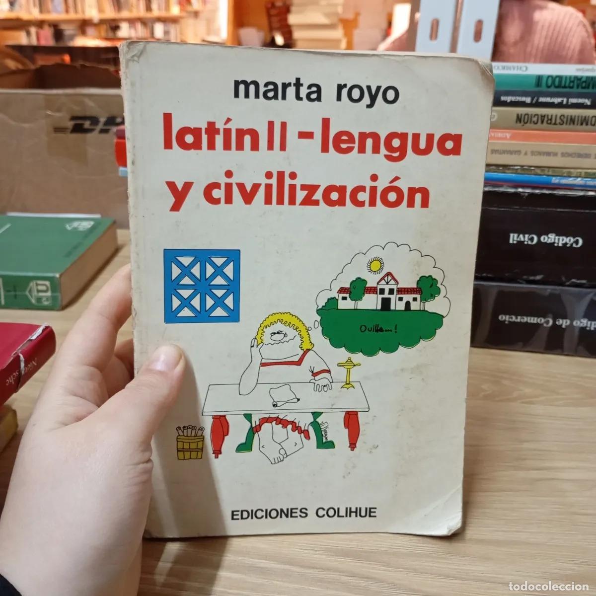 B&uuml;cher: Lat&iacute;n II lengua y civilizaci&oacute;n - Marta Royo