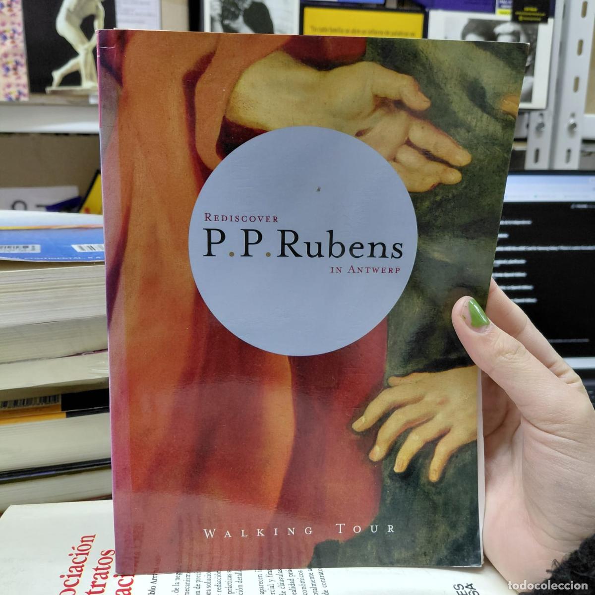 B&uuml;cher: Rediscover P.p. Rubens In Antwerp Walking Tour - Patrick De - Patrick de Rynck