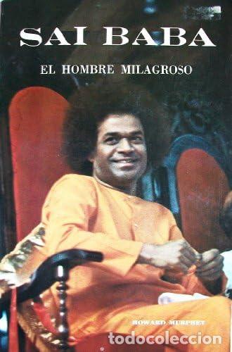Libri di seconda mano: Sai Baba El Hombre Milagroso (spanish Edition) - Howard Murp - HOWARD MURPHET