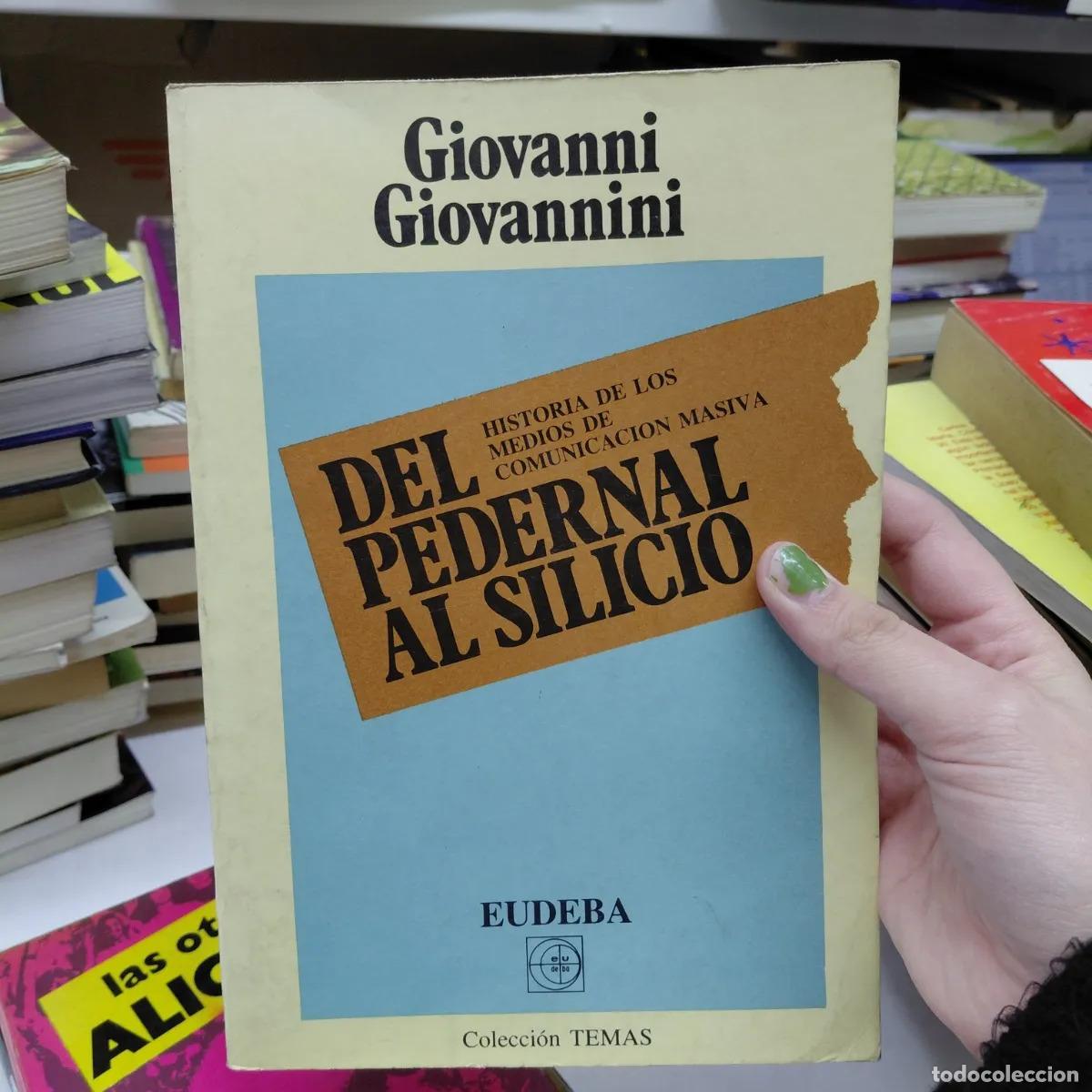 Libri di seconda mano: Del pedernal al silicio - Giovanni Giovannini