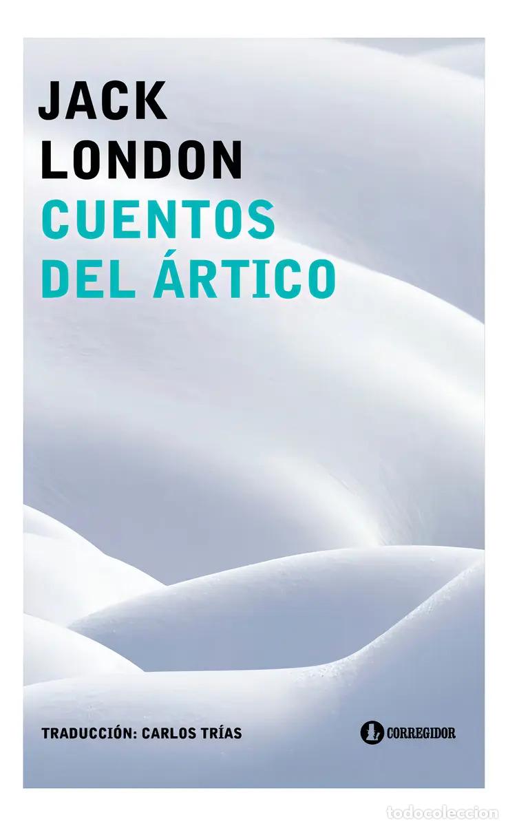 Libri di seconda mano: Cuentos Del &Aacute;rtico (nueva Ed.) - Jack London - Jack London