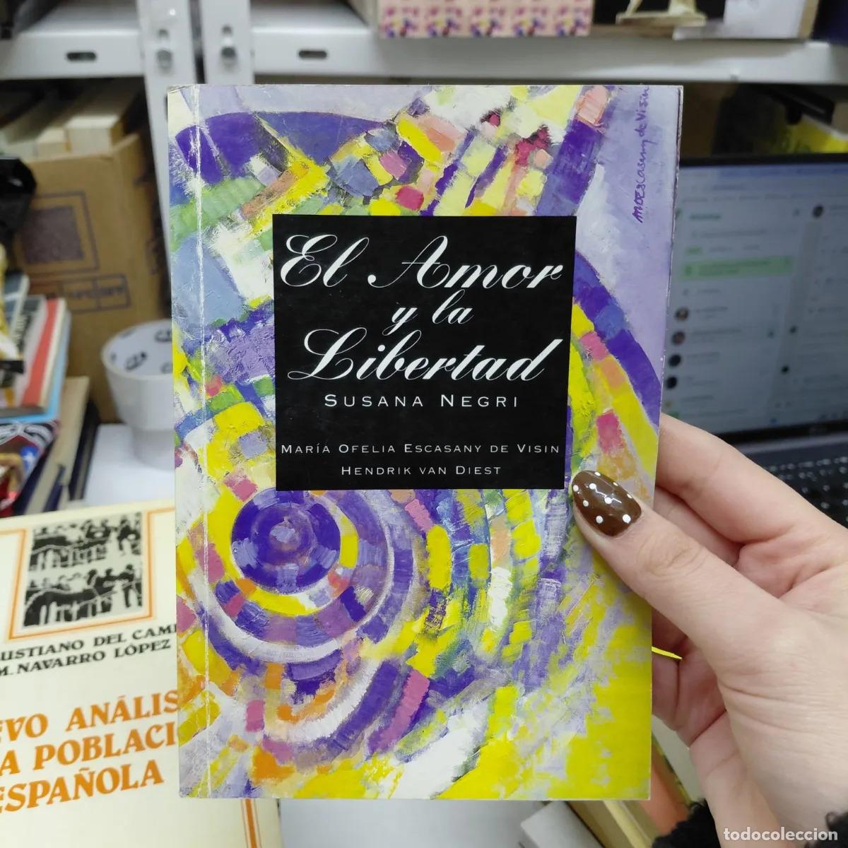 Libri di seconda mano: El amor y la libertad - SUsana Negri