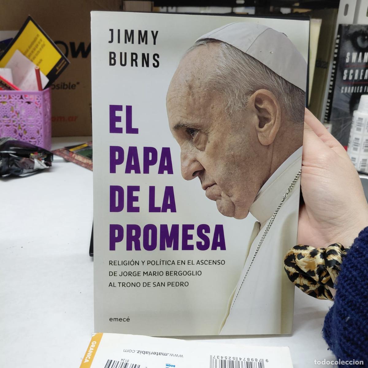 Livres: El Papa De La Promesa, De Burns, Jimmy. Editorial Emece, Tapa Blanda En Espa&ntilde;ol, 2018 - BURNS