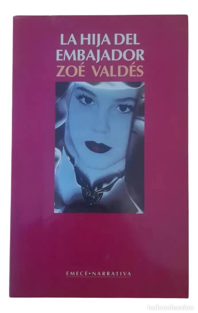 B&uuml;cher: La Hija Del Embajador- Zoe Valdes Isbn 9788478883493 Emece - Valdes, Zoe