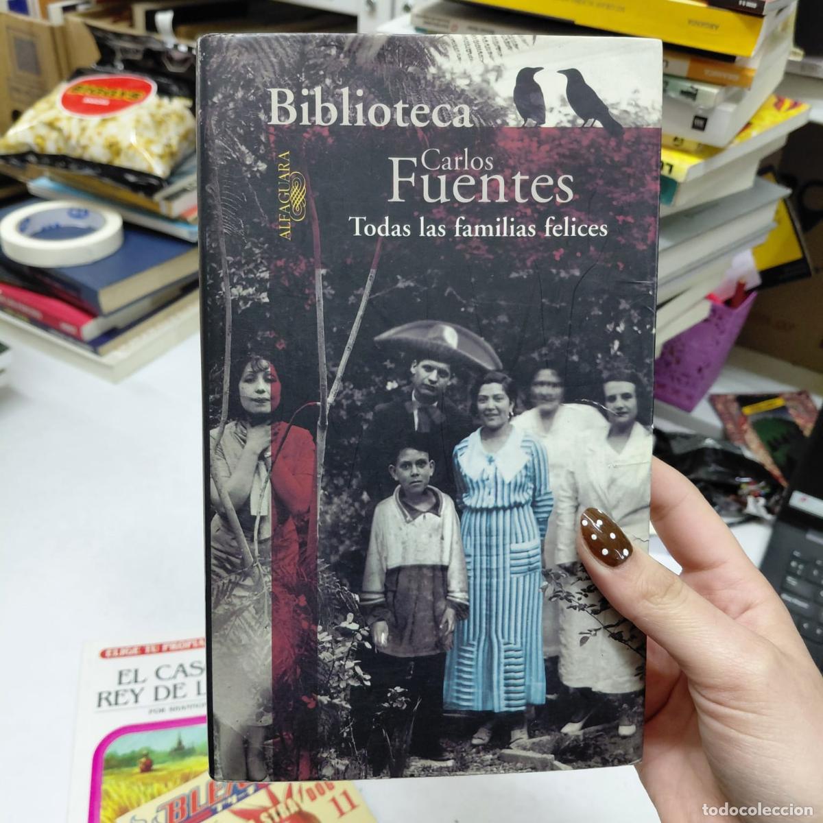 Livres: Todas Las Familias Felices - Carlos Fuentes - Carlos Fuentes