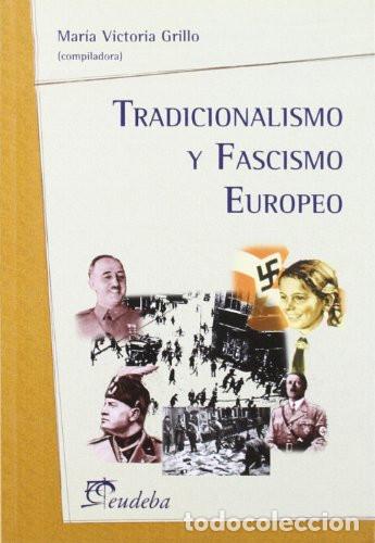 books: Tradicionalismo Y Fascismo Europeo (det.) - Grill - Grillo, Maria Victoria