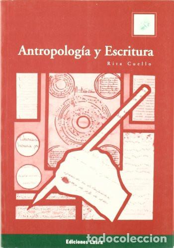 Libros: Antropolog&iacute;a Y Escritura - Rita Cuello - Rita Cuello - Foto 1
