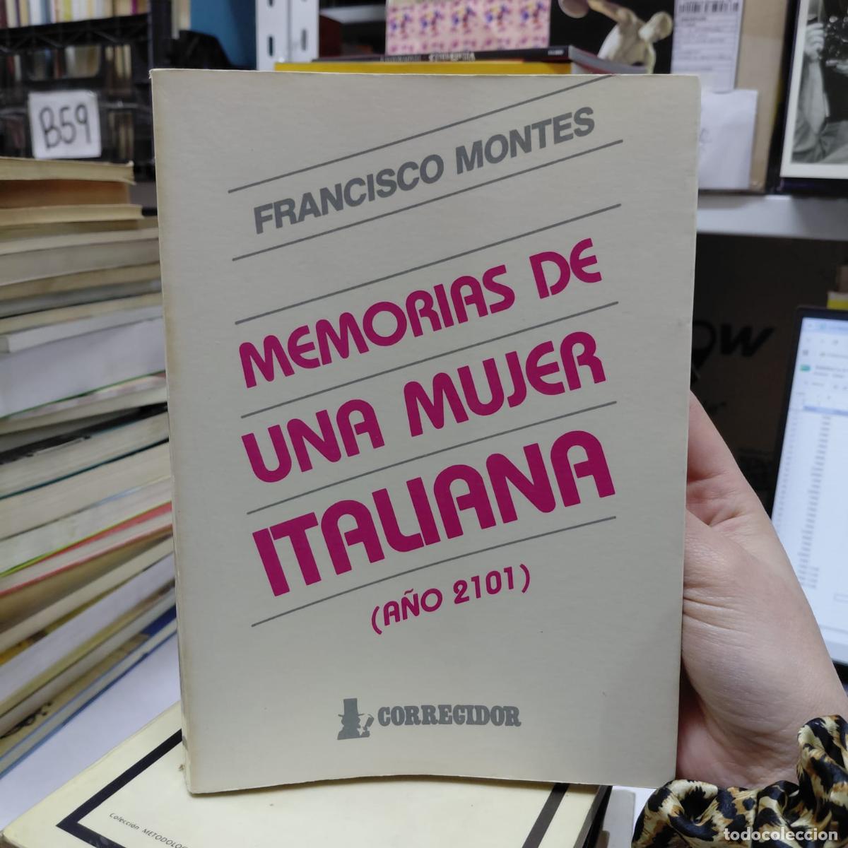 books: Memorias De Una Mujer Italiana - Montes - Francisco Montes