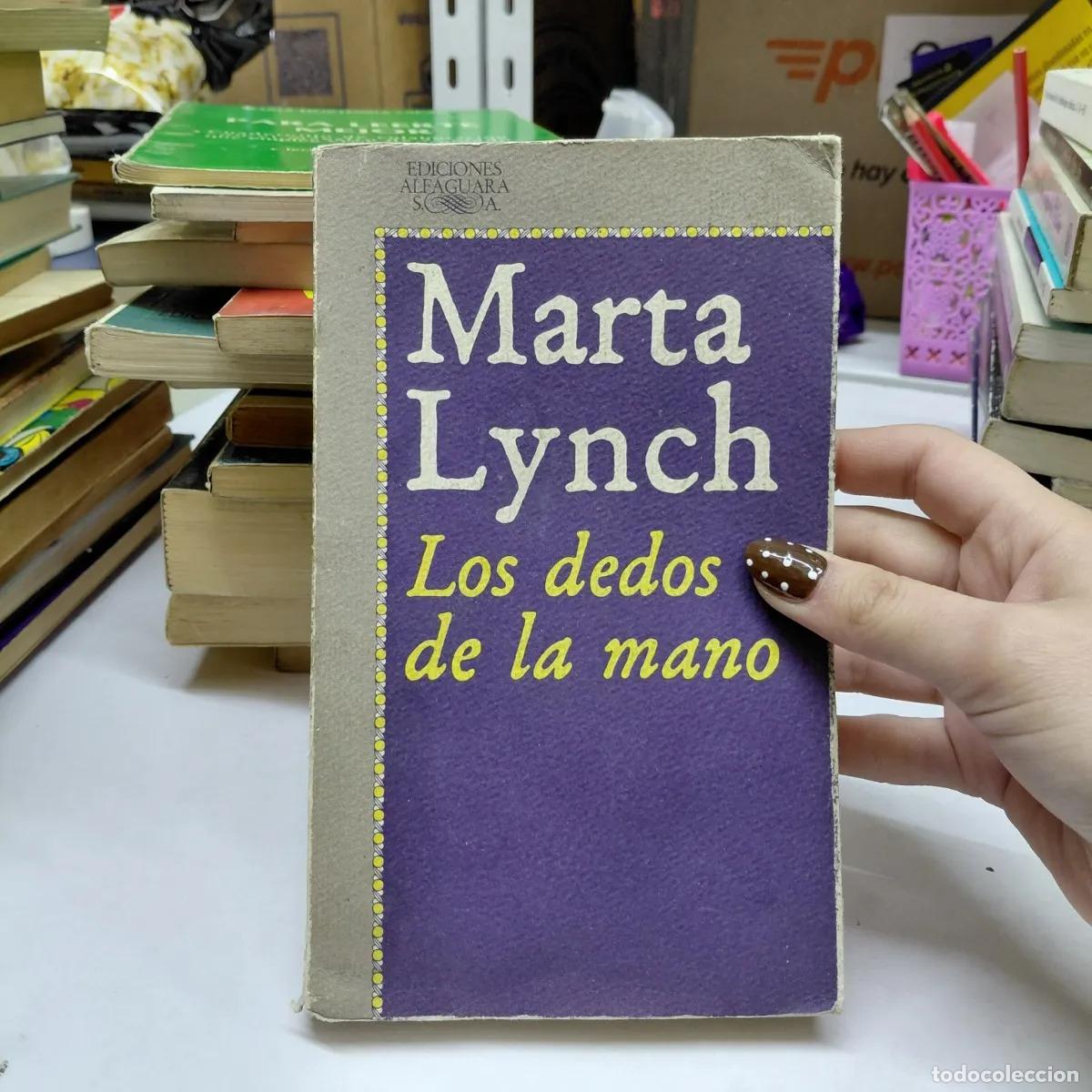 Livres: Los dedos de la mano - Marta Lynch