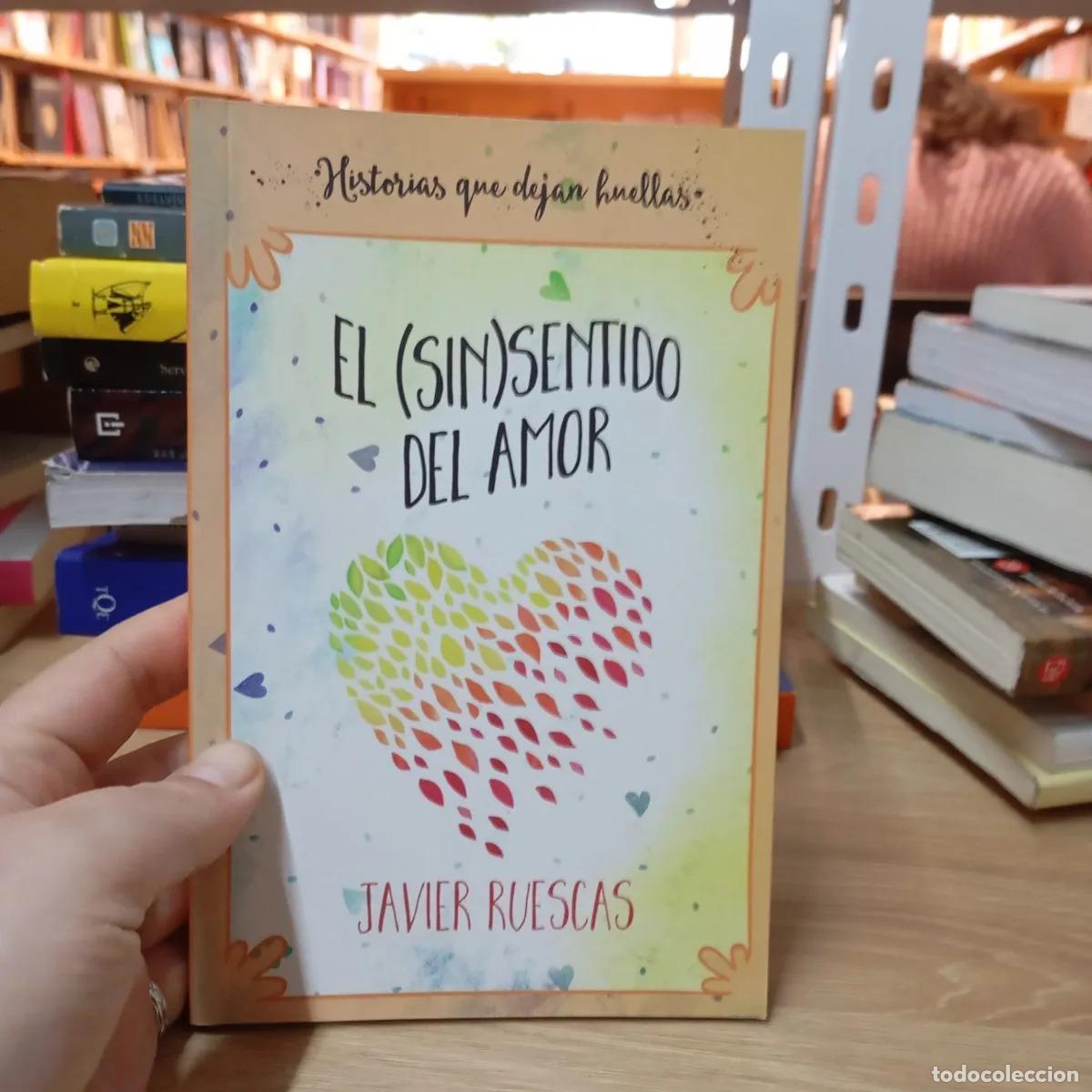 Libros: El sin sentido del amor - Javier Ruescas - Foto 1